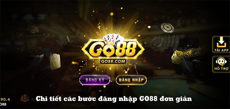 Chi tiết các bước đăng nhập GO88 đơn giản