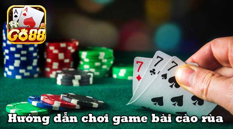 hướng dẫn chơi game bài cào rùa