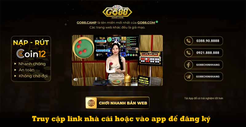 Truy cập link nhà cái hoặc vào app để đăng ký